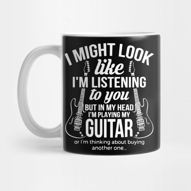 I Might Look Like I'm Listening to You But in My Head Guitar by ArchmalDesign